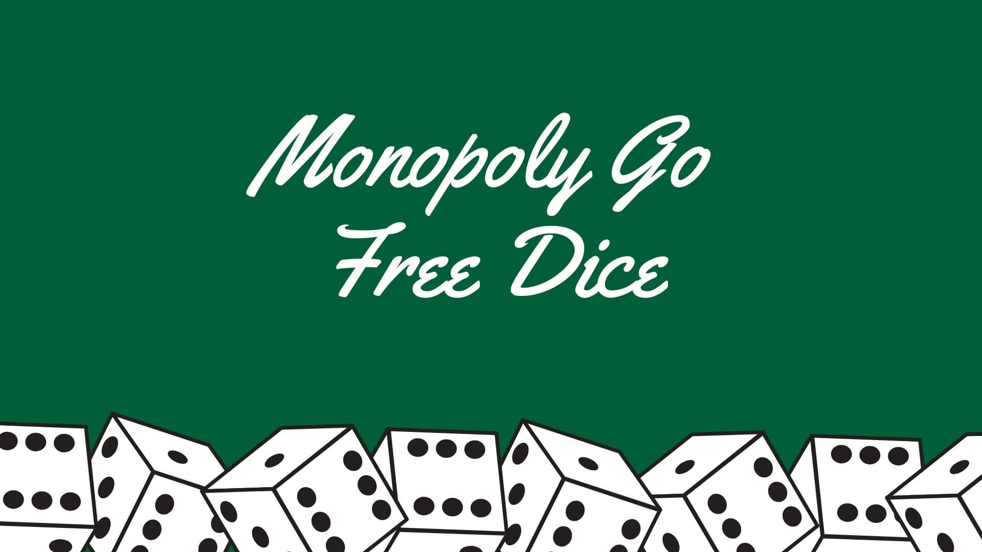 Monopoly GO Free Dice